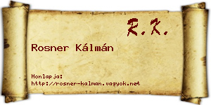Rosner Kálmán névjegykártya